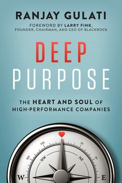 Deep Purpose: The Heart and Soul of High-Performance Companies」