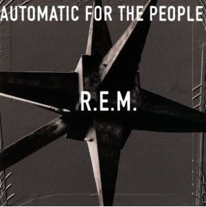 【R.E.M.「オートマチック・フォー・ザ・ピープル」】<br />青臭く書生っぽく永遠の学生のごとき音楽を貫く